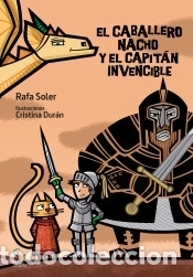 Livres: EL CABALLERO NACHO Y EL CAPIT&Aacute;N INVENCIBLE - SOLER, RAFA