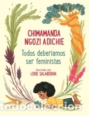 Livres: Todos deber&iacute;amos ser feministas - Salaberr&iacute;a, Leire; Ngozi Adichie, Chimamanda