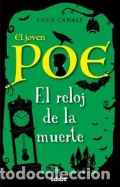 Libri: El joven Poe 7: EL RELOJ DE LA MUERTE - Canals, Cuca