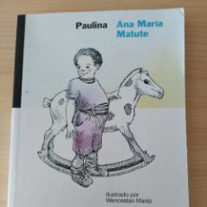 Libros: PAULINA. ANA MARÍA MATUTE. NUEVO