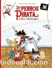 Libros: Los perros pirata. &iexcl;Adi&oacute;s, mendrugos! - Me&acute;lois, Cle&acute;mentine