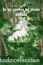 Libros: De los cuentos del abuelo - Leidys Hern&aacute;ndez Herrera, Ana