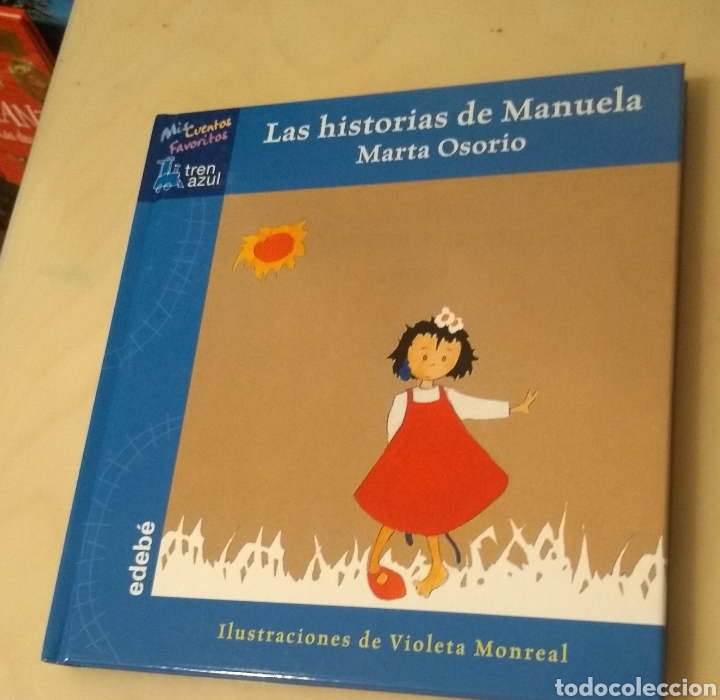Libros: LAS HISTORIAS DE MANUELA Osorio Garrido, Marta EDEBÉ / 978-84-236-6786-4 El tren azul - Foto 1 - 303343238