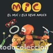 Libros: MIC. El Mic i els seus amics