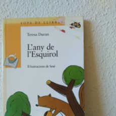 Libros: L'ANY DE L'ESQUIROL. TERESA DURAN. CATALÁN