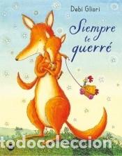 Libros: Siempre te querr&eacute; - Gliori, Debi - Foto 1