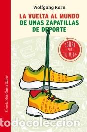 Livros: La vuelta al mundo de unas zapatillas de deporte - Korn, Wolfgang