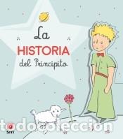 B&uuml;cher: La historia del Principito - Saint-Exup&eacute;ry, Antoine de
