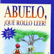 Libros: ABUELO ¡QUÉ ROLLO LEER! (CRISTINA PINEDA) EIUNSA 1997. Lote 218723068