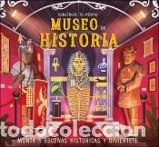 Libri: Construye tu propio Museo de Historia: Monta 5 escenas hist&oacute;ricas y divi&eacute;rtete - Martin, Claudia