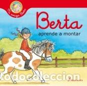 Libros: Berta aprende a montar (Mi amiga Berta) - Schneider, Liane