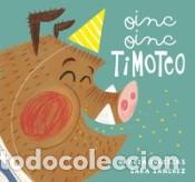 Livros: Oinc, oinc, Timoteo - IGLESIAS, GRACIA 39/S&aacute;nchez, Sara