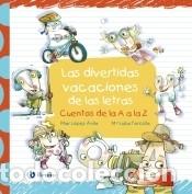 Libri: Las divertidas vacaciones de las letras - L&oacute;pez &Aacute;vila, Pilar