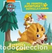 Libros: &iexcl;Jurassic Guau! (Mi primera aventura con la Patrulla Canina | Paw Patrol) - Nickelodeon,