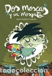 Livros: DOS MOSCAS Y UN MOSQUITO - RAFAEL ORD&Oacute;NEZ CUADERNO