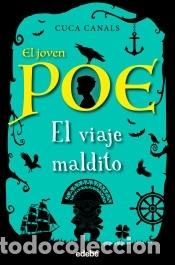 B&uuml;cher: El joven Poe 9: EL VIAJE MALDITO - Seud&oacute;nimo; Canals, Cuca