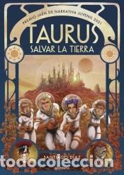 Libros: TAURUS. Salvar la Tierra - DIAZ CORTES,SANTIAGO
