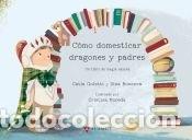 books: C&oacute;mo domesticar dragones y padres - Catia Goletti ; Dina Buneeva