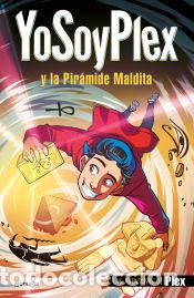 Libros: YoSoyPlex en la pir&aacute;mide maldita (Plex Extremo 1) - YoSoyPlex,