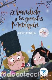 Libros: El bandido y las gemelas Mataqu&iacute;n - Canosa, Oriol