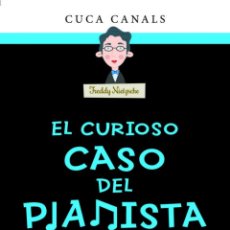 Libros: FILO&SOFÍA 3: EL CURIOSO CASO DEL PIANISTA SIN CABEZA - CUCA CANALS. Lote 340628188