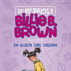 Libros: LOS MISTERIOS DE BILLIE B. BROWN, 6. EN BUSCA DEL TESORO - RIPPIN, SALLY. Lote 340628318