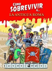 B&uuml;cher: C&oacute;mo sobrevivir a la Antigua Roma - El Fisg&oacute;n hist&oacute;rico