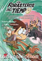 Libri: FORASTEROS DEL TIEMPO 14 La aventura de los Balbuena en la isla de los gigantes - Santiago, Roberto