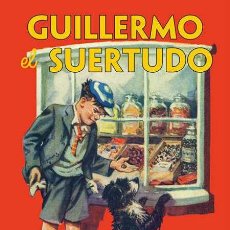Libros: GUILLERMO EL SUERTUDO. RICHMAL CROMPTON. NOVELA INÉDITA- NUEVO. Lote 360344180
