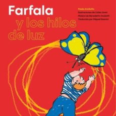 Libros: FARFALA Y LOS HILOS DE LUZ - ANCILOTTO, PAOLA. Lote 363465630