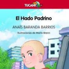 Libros: EL HADO PADRINO - BARANDA BARRIOS, ANAÏS. Lote 363635530