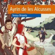 Libros: AYRIN DE LES ALCUSSES - BROSETA, TERESA. Lote 363635670