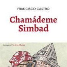Libros: CHAMÁDEME SIMBAD - CASTRO, FRANCISCO. Lote 364648741