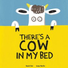 Libros: THERE´S A COW IN MY BED - FEHR, DANIEL; MARTÍN, JORGE. Lote 365784126