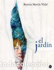 Libri: El jard&iacute;n - Mart&iacute;n Vidal, Beatriz