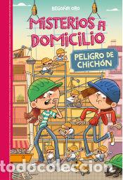 B&uuml;cher: Misterios a domicilio 9 - Peligro de chich&oacute;n - Oro, Bego&ntilde;a