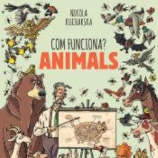 Libros: COM FUNCIONA? ANIMALS - KUCHARSKA, NIKOLA. Lote 366601391