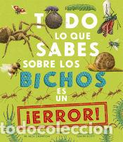B&uuml;cher: Todo lo que sabes sobre los bichos es un &iexcl;error! - Crumpton, Nick