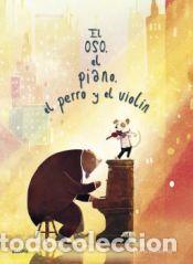 Libri: Oso, el piano, el perro y el viol&iacute;n - Litchfield, David