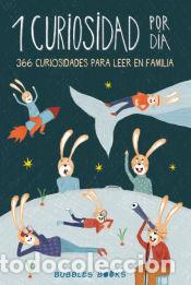 Libros: 1 Curiosidad por d&iacute;a - 366 curiosidades del mundo para leer en familia - Bubbles Books