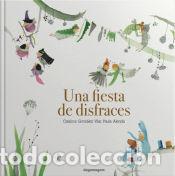 B&uuml;cher: La fiesta de disfraces - Alenda, Paula; Gonz&aacute;lez Vilar, Catalina