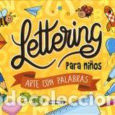 Libros: LETTERING PARA NIÑOS. ARTE CON PALABRAS - SUSAETA, EQUIPO. Lote 401472169