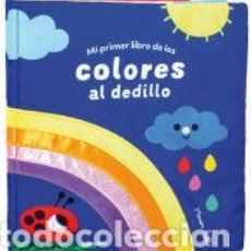 Libros: MI PRIMER LIBRO DE LOS COLORES AL DEDILLO - BILLET, MARION. Lote 401666124