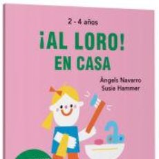 Libros: ¡AL LORO! EN CASA - NAVARRO SIMON, ÀNGELS. Lote 401666209
