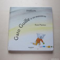 Libros: GATO GUILLE E OS MONSTROS - ROCÍO MARTÍNEZ (KALANDRAKA EDITORA) INFANTIL