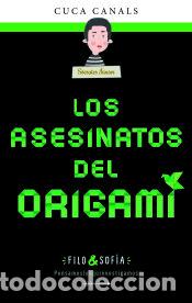 Libros: FILO&SOF&Iacute;A 4: Los asesinatos del origami - Canals, Cuca