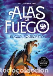 Livres: El oscuro secreto (Alas de fuego 4) - Sutherland, Tui T.