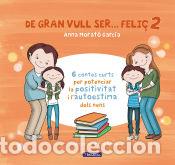 Libros: DE GRAN VULL SER... FELI&Ccedil; 2 - Morato Garc&iacute;a, Anna
