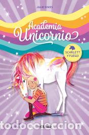 Libri: Academia Unicornio 2 - Scarlett y Fuego - Sykes, Julie