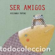 Livros: SER AMIGOS (G) (CARTONE) - PAPINI, ARIANNA